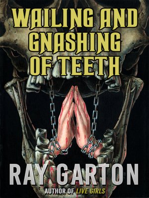cover image of Wailing and Gnashing of Teeth